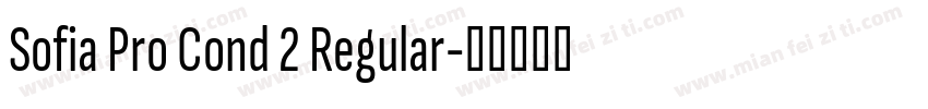 Sofia Pro Cond 2 Regular字体转换